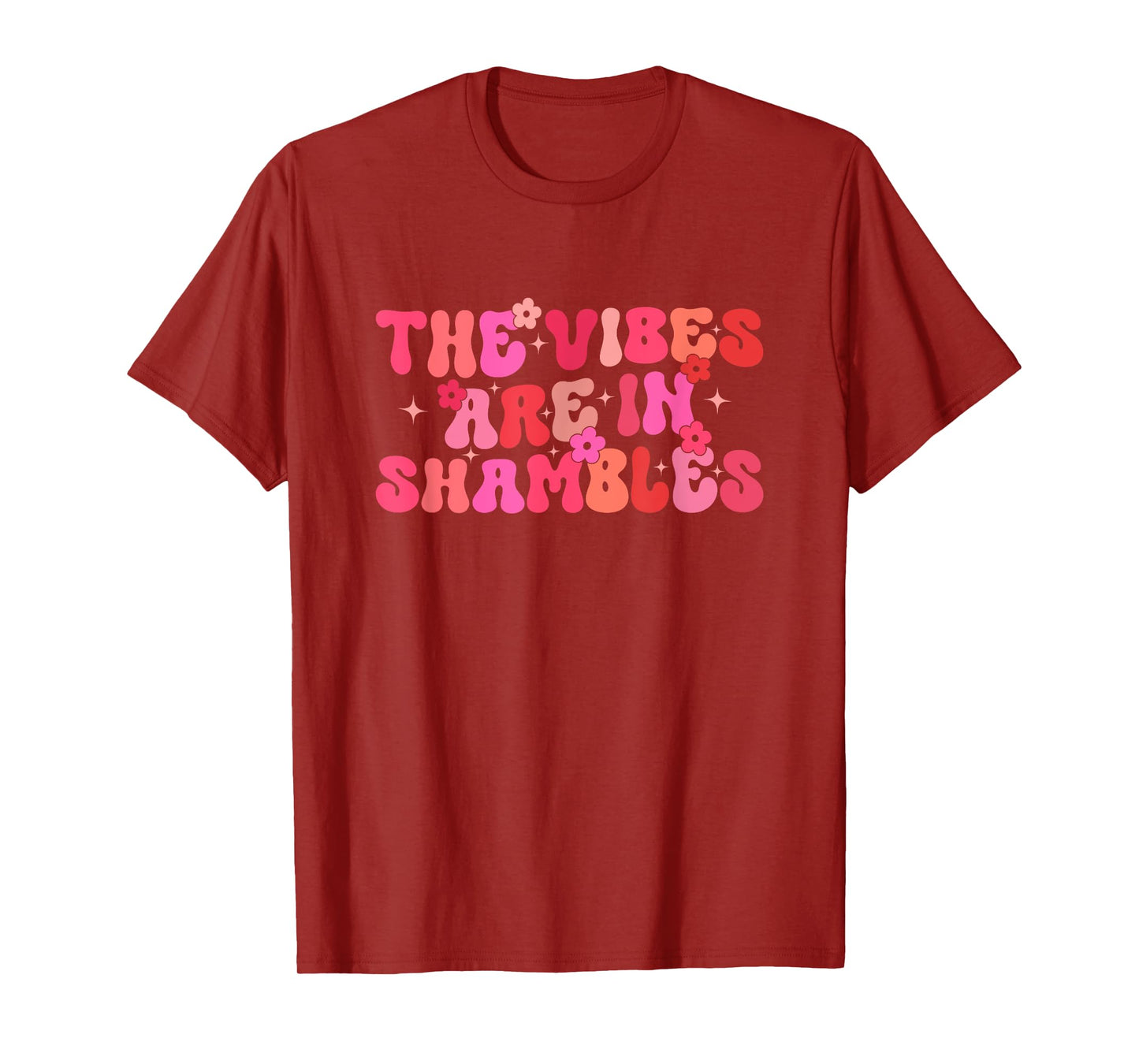 Groovy The Vibes Are In Shambles Funny stress Overthinking T-Shirt