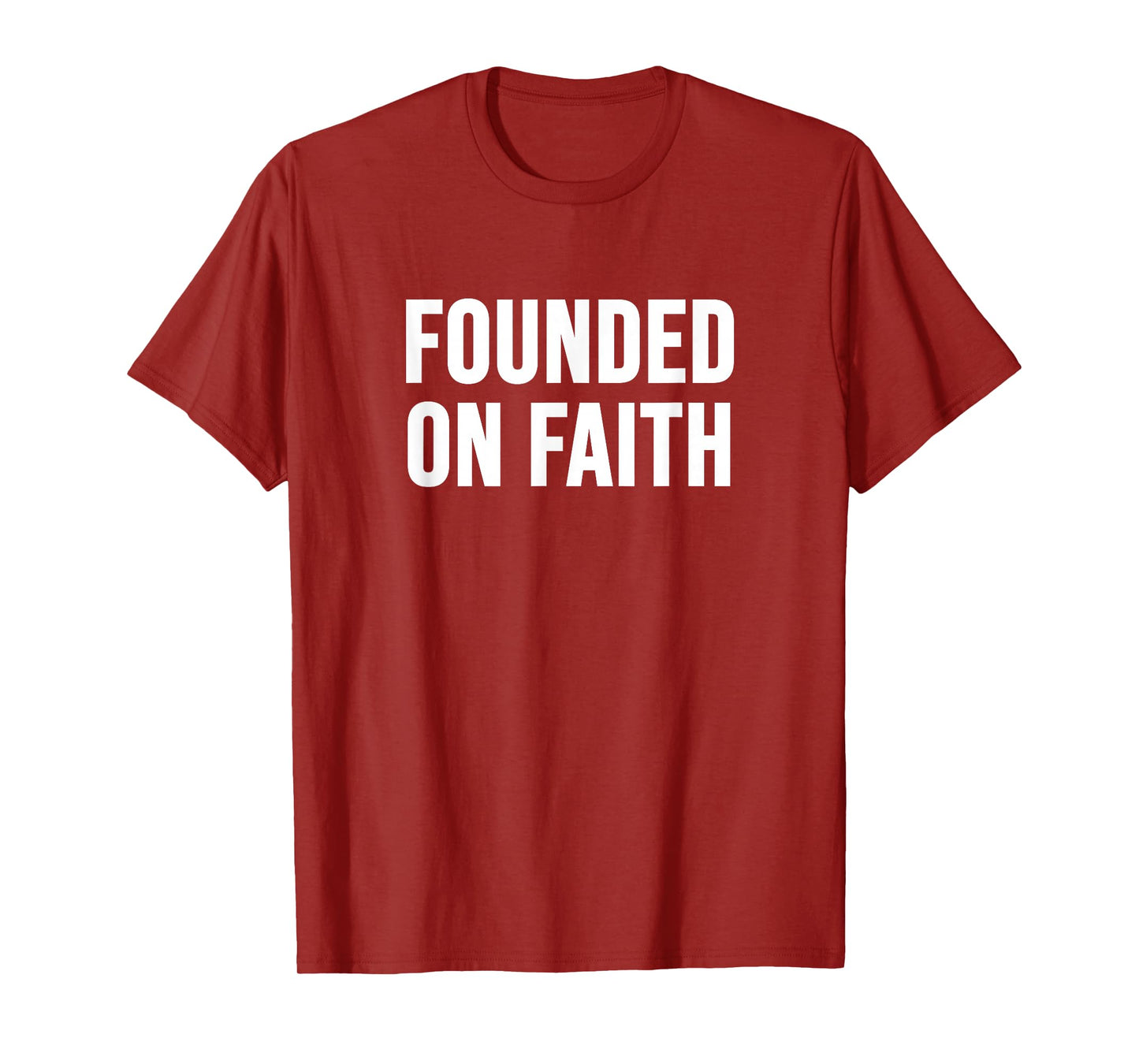 Founded on Faith T-Shirt