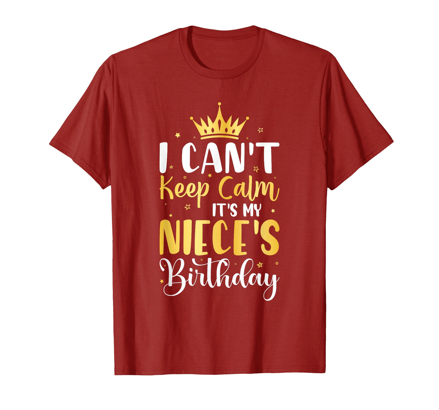 I Can't Keep Calm It's My Niece's Birthday Party Gifts T-Shirt