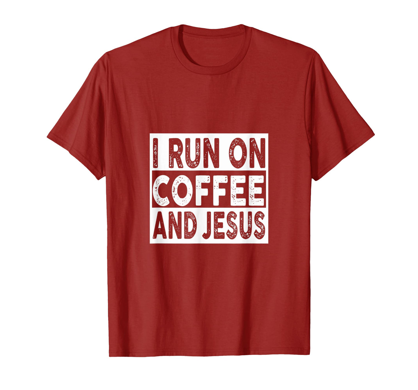 I Run on Coffee and Jesus, Funny Christian T-Shirt