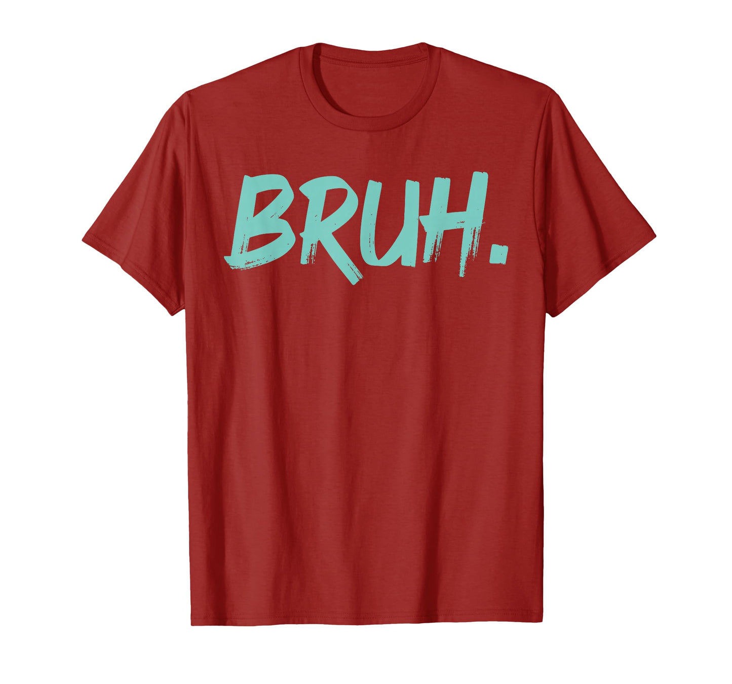 Bruh Funny Saying Meme Bro Mom Slang Boy Girls Youth T-Shirt