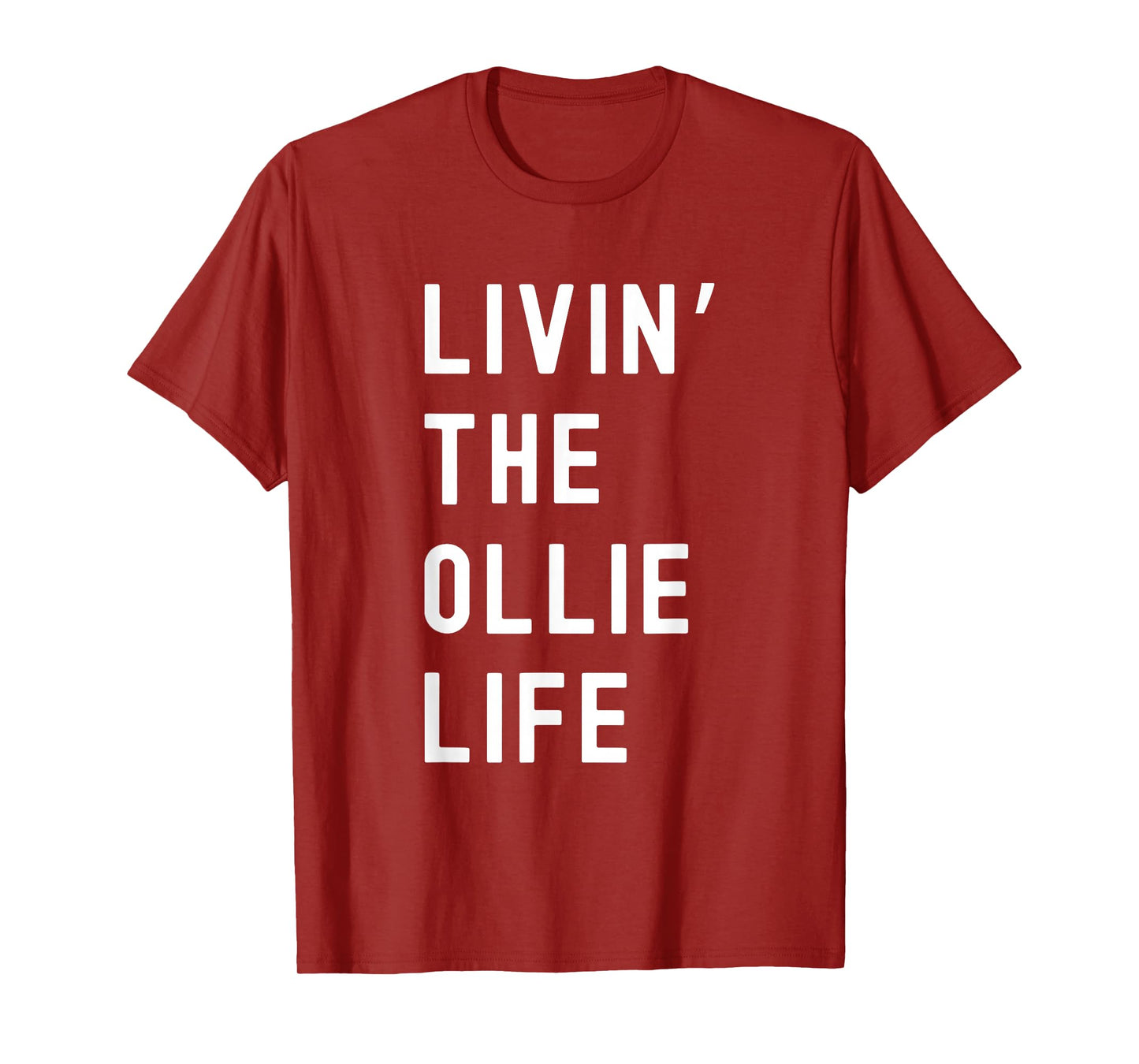Ollie Living The Ollie Life Name Funny T-Shirt