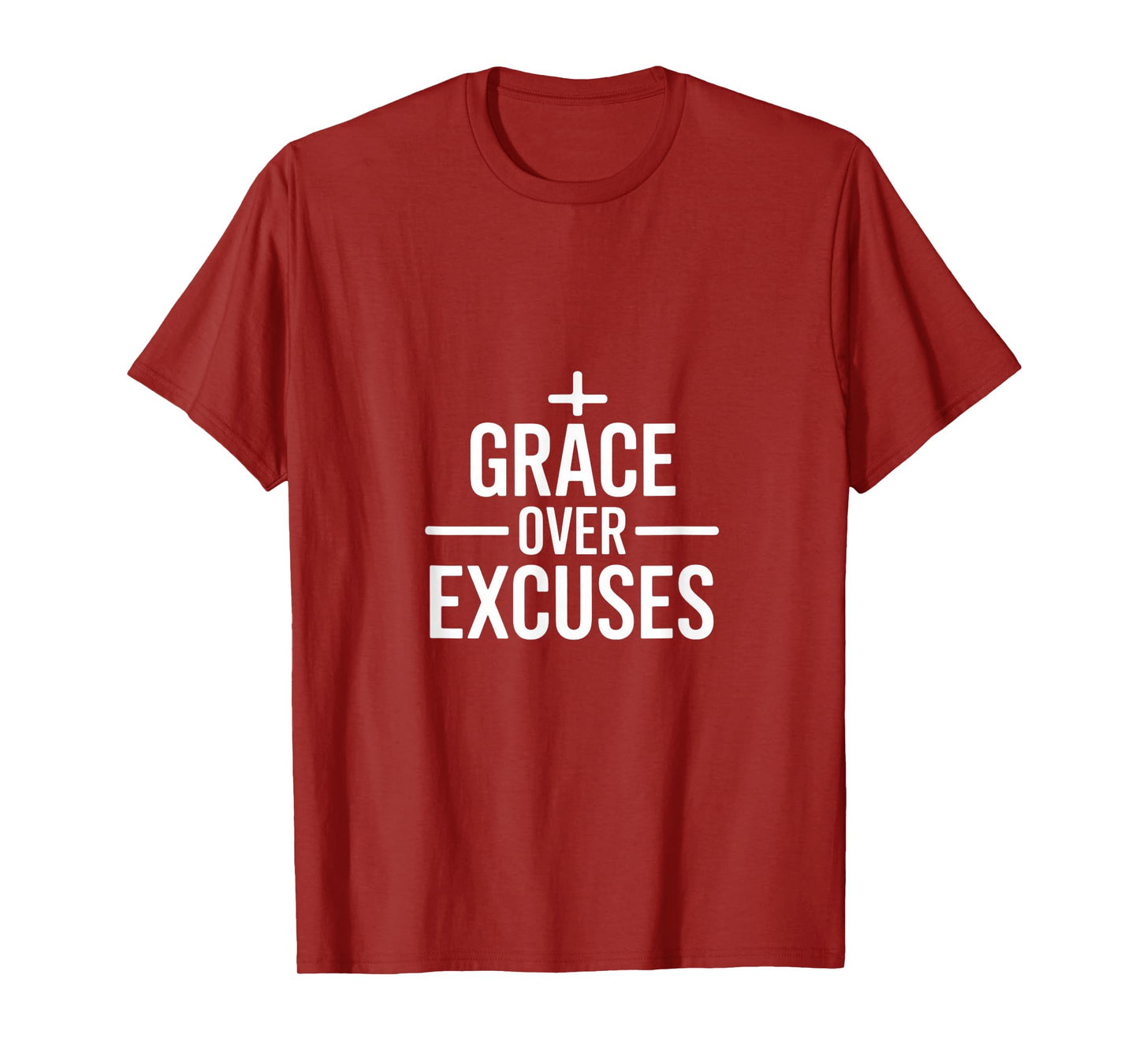 Christian Grace Over Excuses Bold Faith Statement T-Shirt