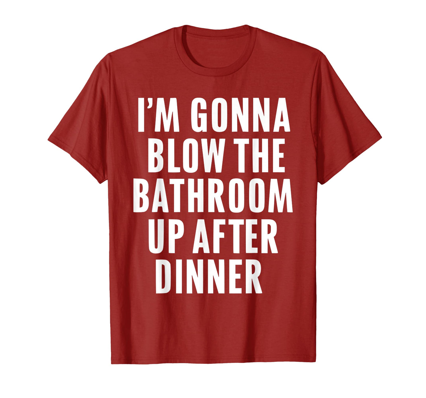 Funny Blow the Bathroom Adult Humor Inappropriate Offensive T-Shirt