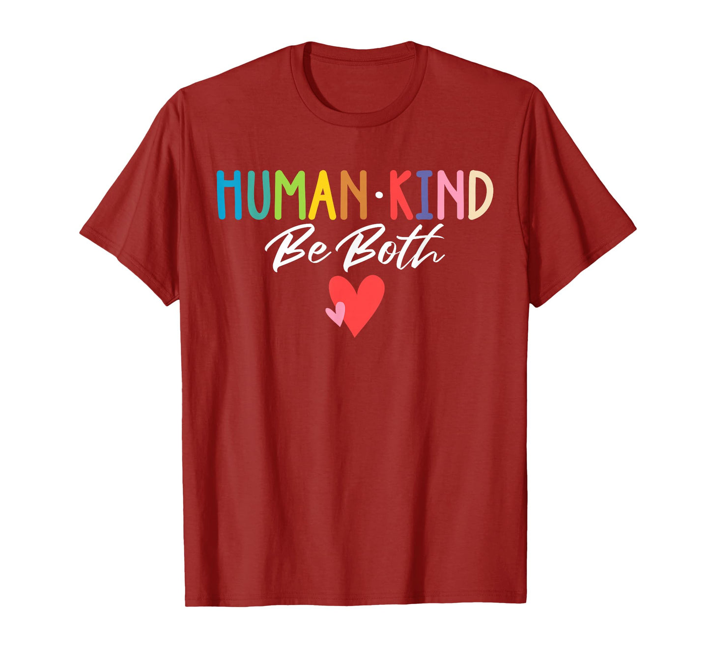 Human Kind Be Both Spread Kindness Empathy Unity Day T-Shirt