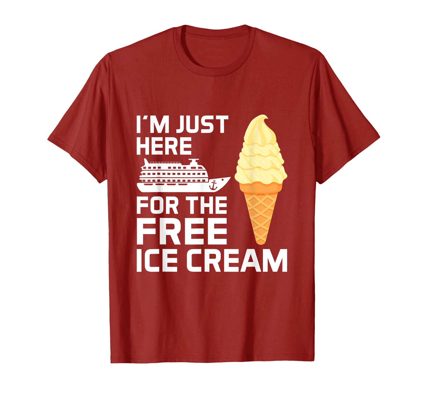 I'm Just Here For The Free Ice Cream Funny Cruise 2025 T-Shirt for Men Women Girls Kids