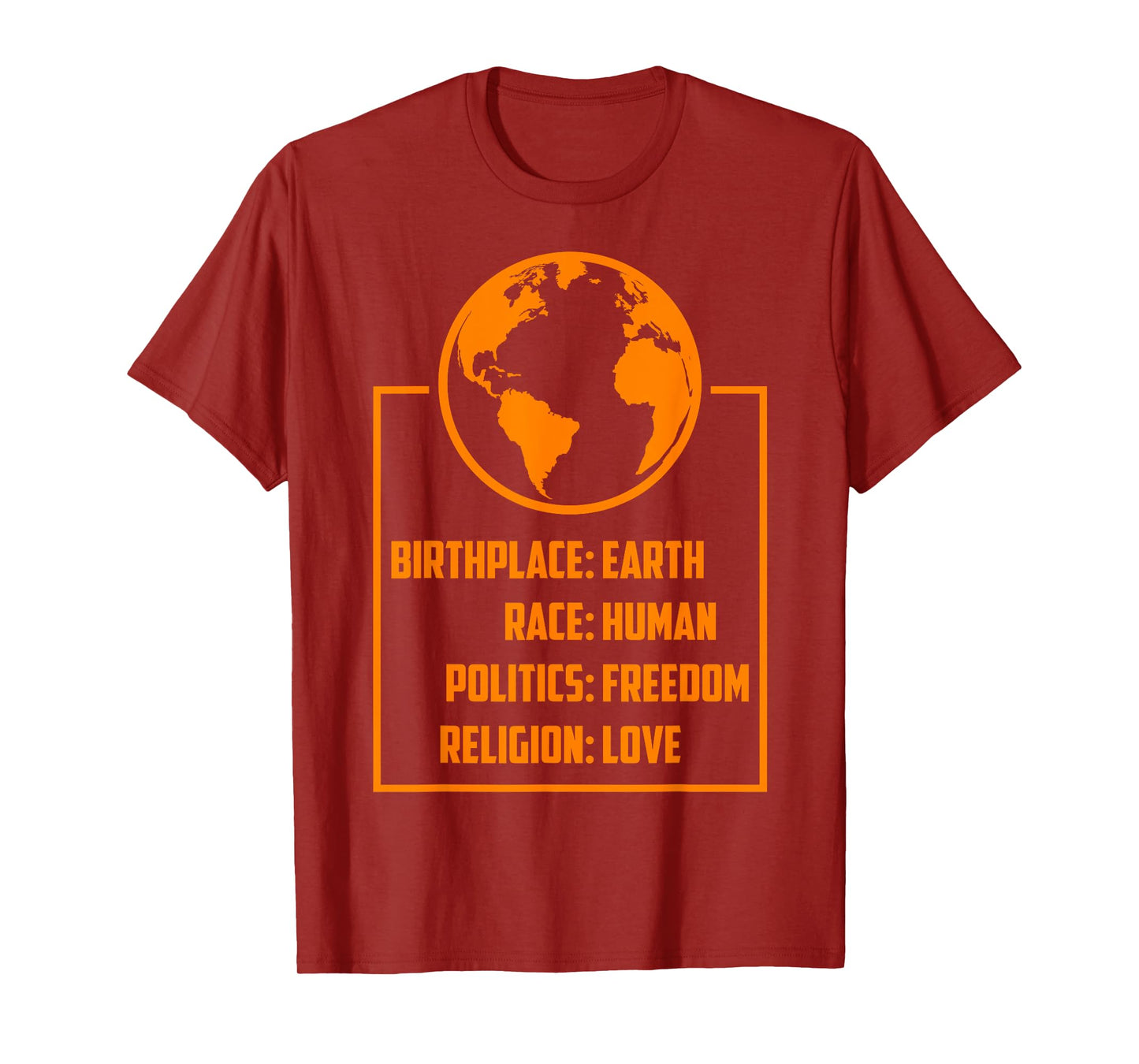Best Birthplace Earth Race Human Politics Freedom Love Gift T-Shirt