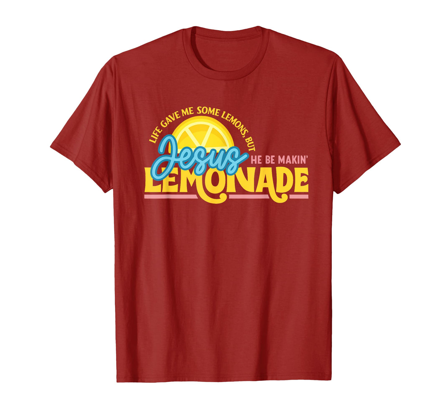 My Jesus Making Lemonade Christian Faith Design T-Shirt