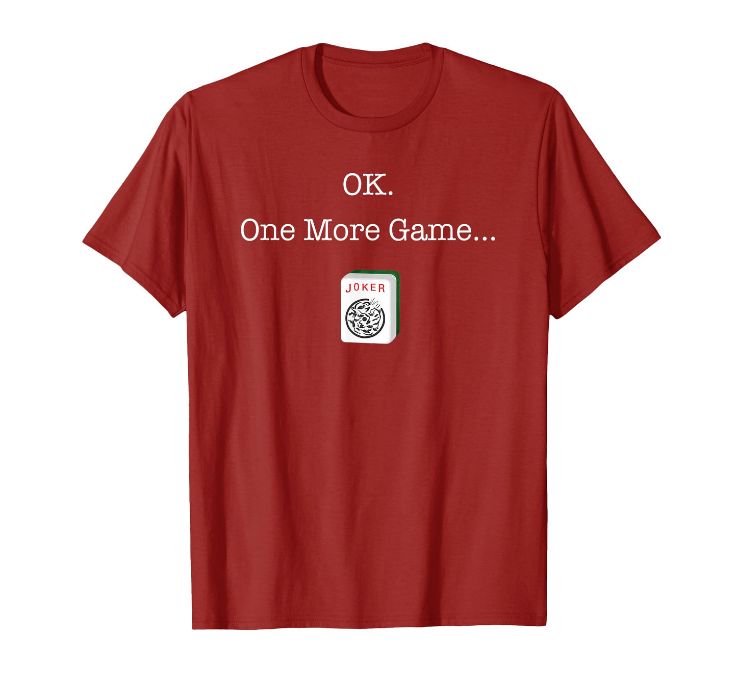 Funny Mah Jongg Players OK One More Mahjong Game Women Men T-Shirt