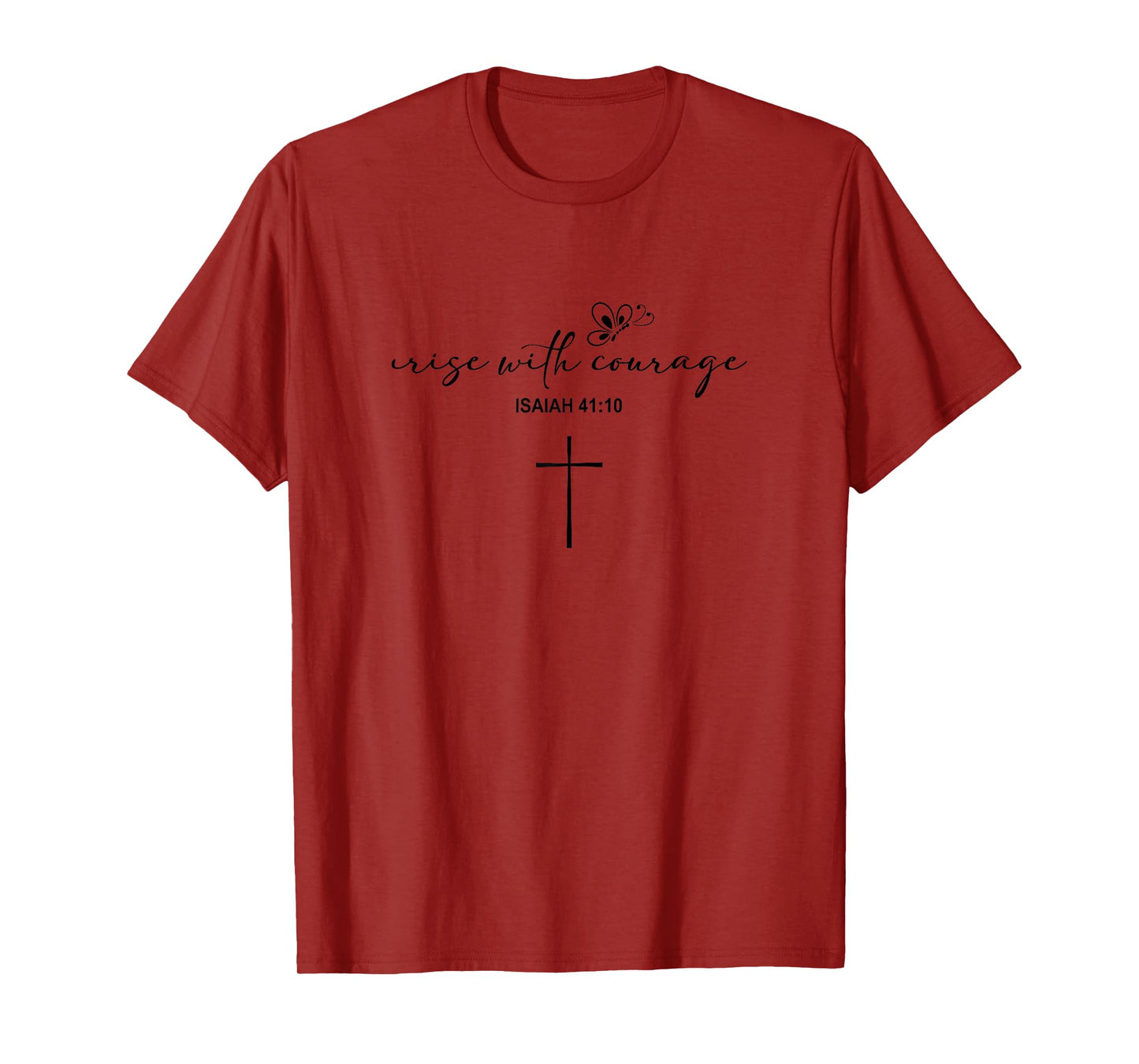 Rise with Courage Cross Christian Religion Bible Scripture T-Shirt