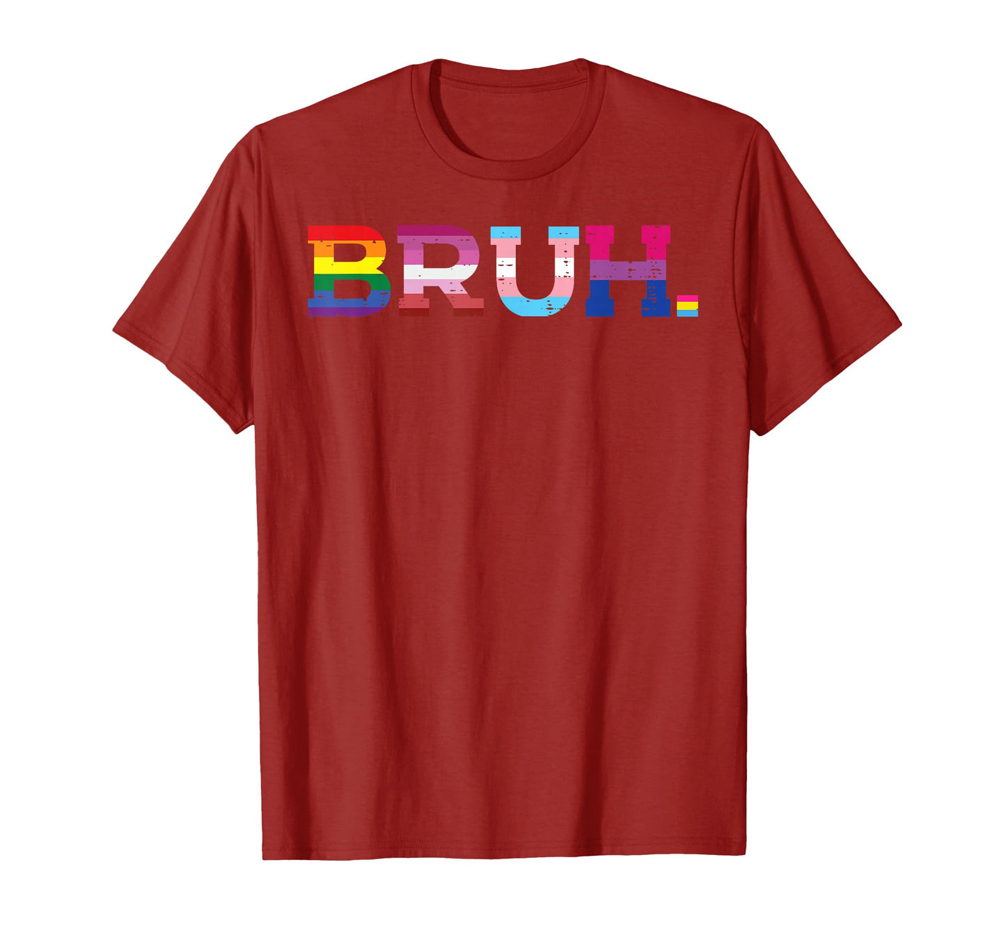 Gay Pride Month Bruh Funny LGBTQ Ally Rainbow Men Women Teen T-Shirt