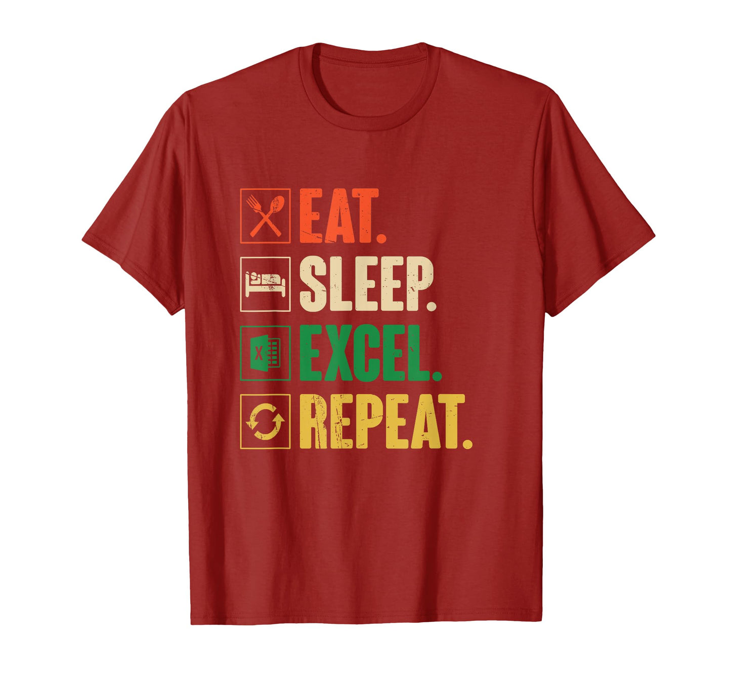 Eat Sleep Excel Repeat - Funny Vintage Retro Excel T-Shirt