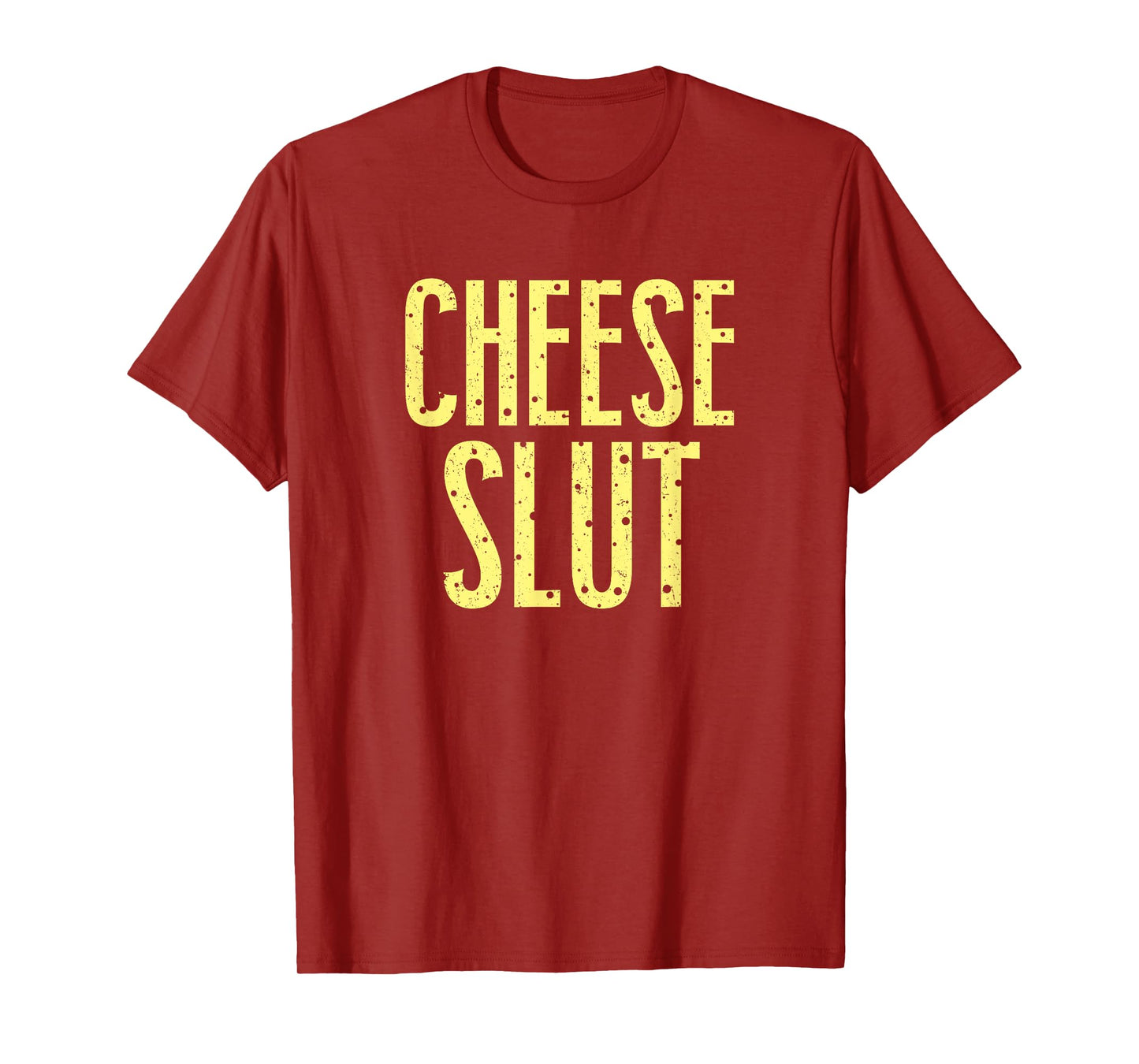 Cheese Slut T-Shirt