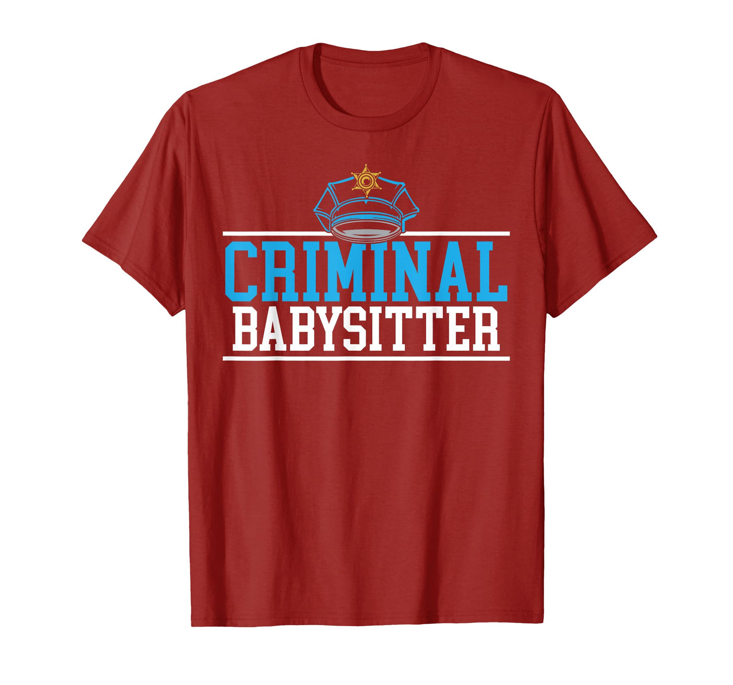 Criminal Babysitter Jail Guard Correction Officer T-Shirt