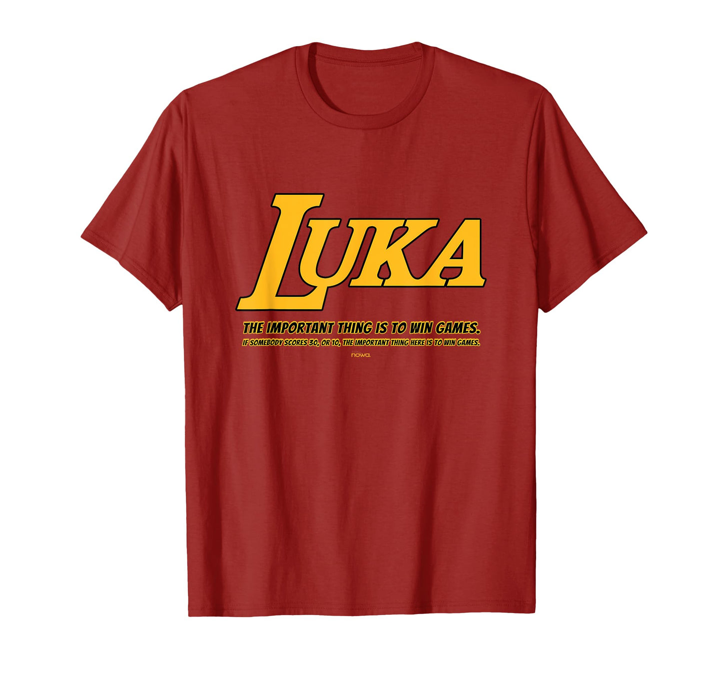 LUKA - THE IMPORTANT THING IS WINNING GAMES BG T-Shirt