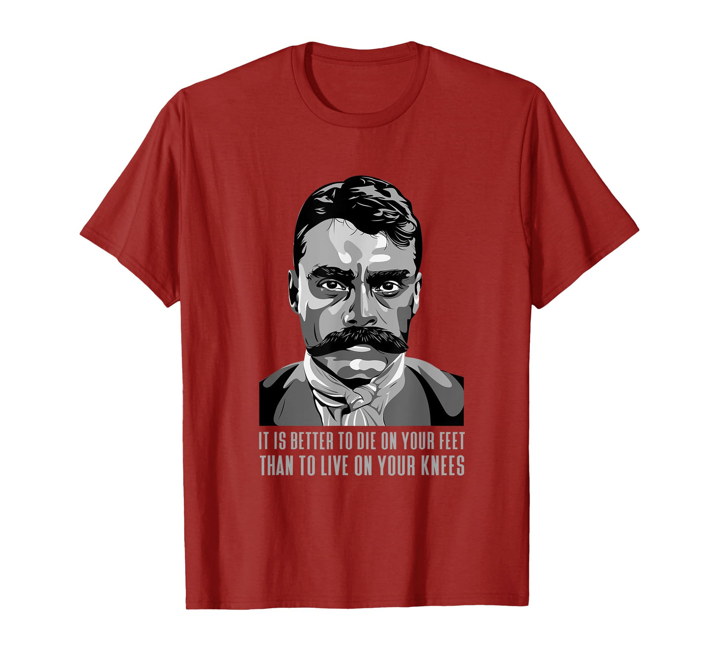 Emiliano Zapata Mexican Hero. Famous Saying T-Shirt