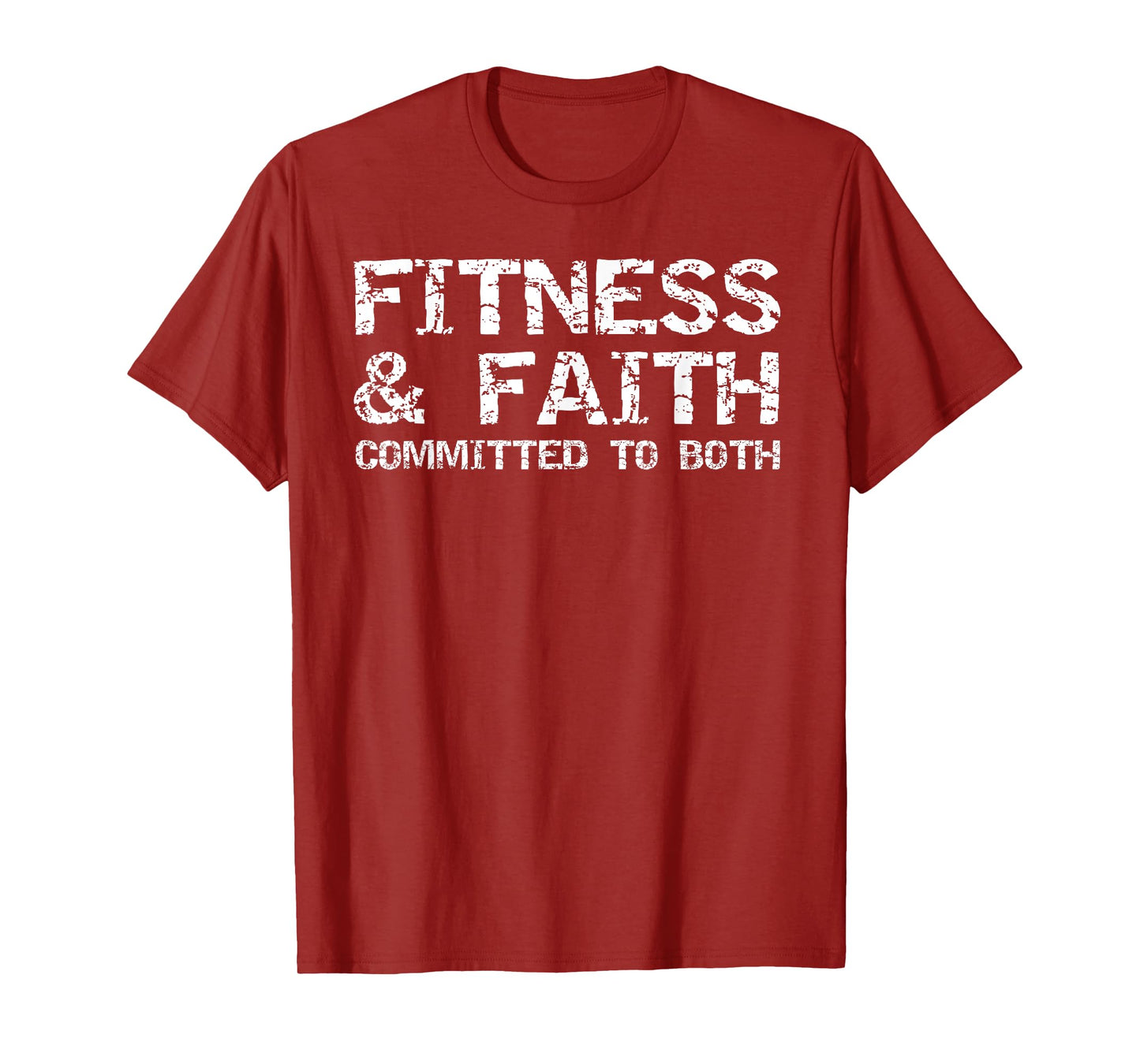 Christian Quote for Men Fitness & Faith Committed to Both T-Shirt