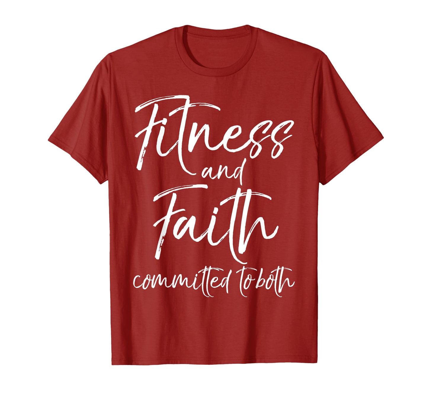 Christian Workout Gift Faith and Fitness Committed to Both T-Shirt