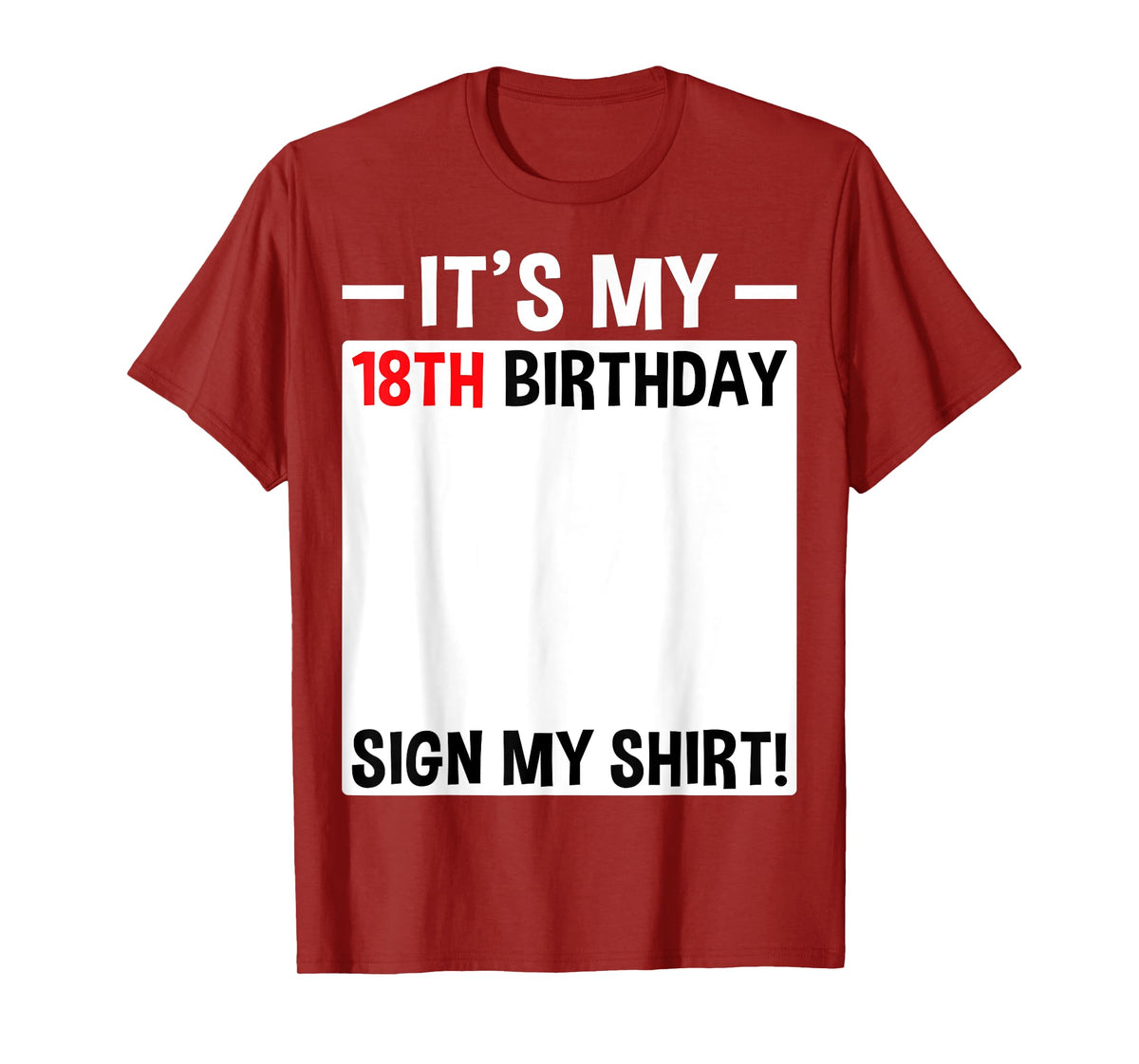 It's My 18th Birthday Sign My Shirt 18 Year Old Birthday T-Shirt