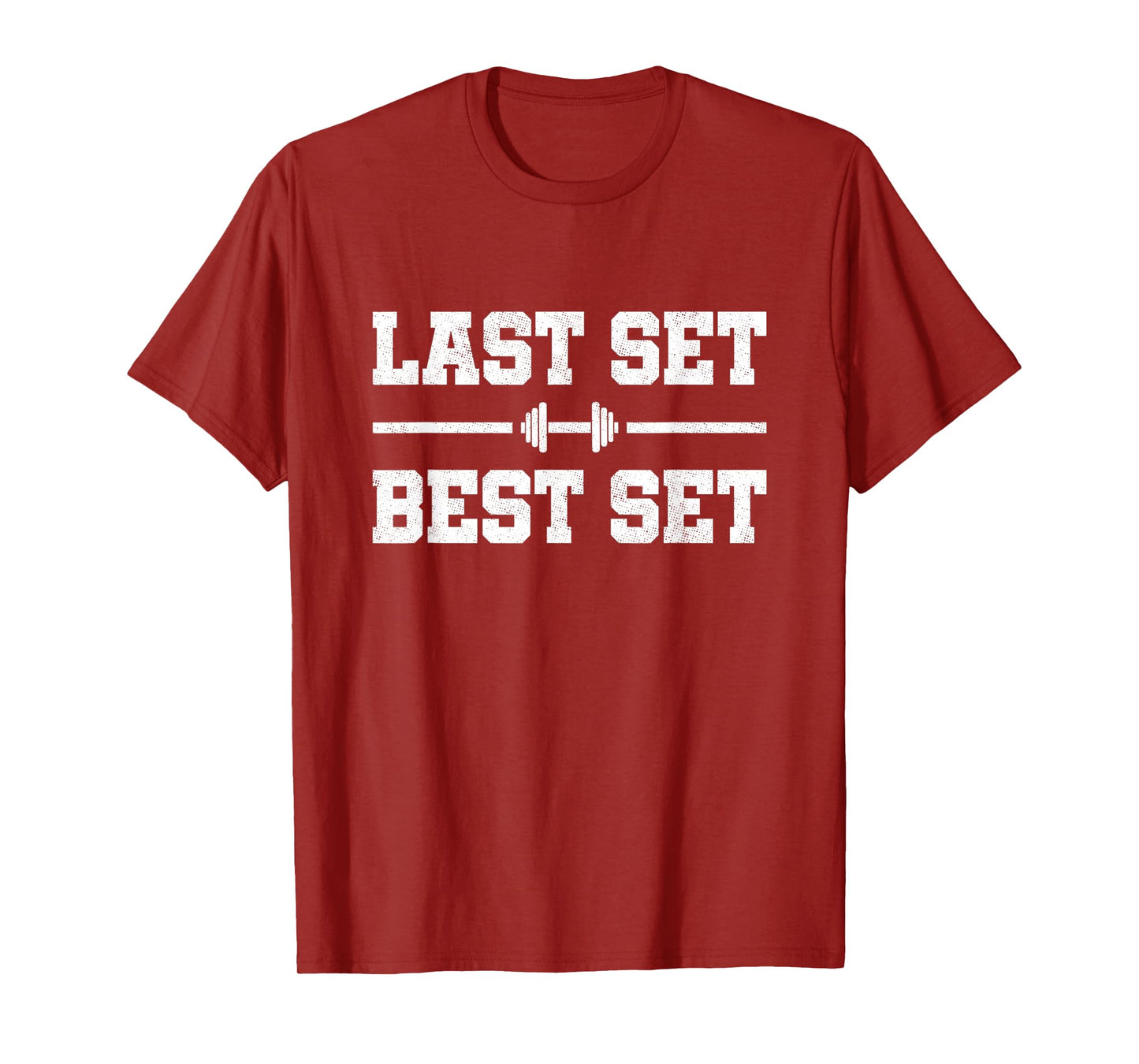 Gym Motivation - Fitness Exercise - Last Set - Funny Workout T-Shirt