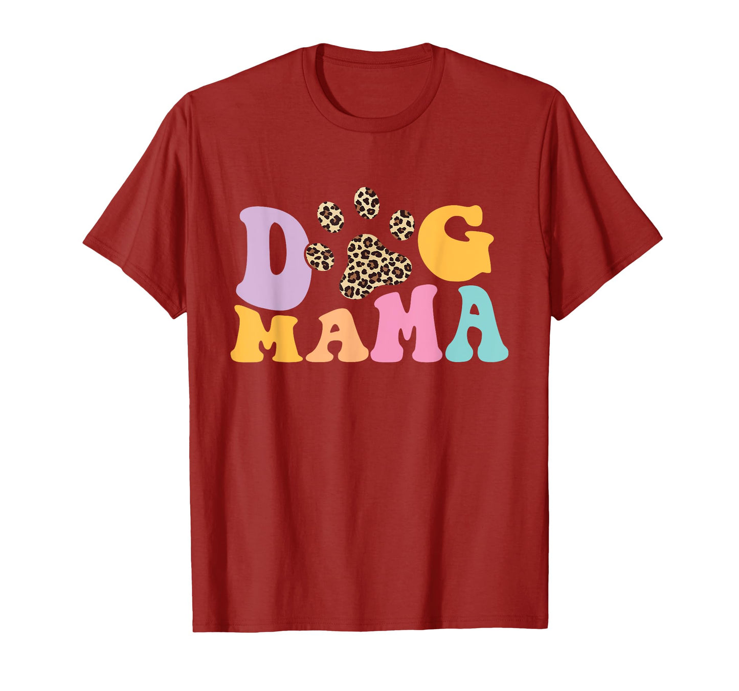 Dog Mama - Dog Owner Dog Mom Dog Lover T-Shirt