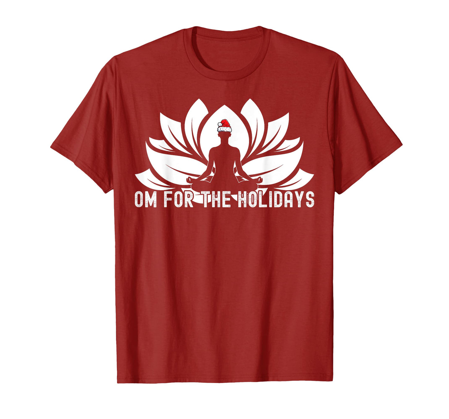 Om For The Holidays - Funny Christmas Yoga Lotus Santa Hat T-Shirt
