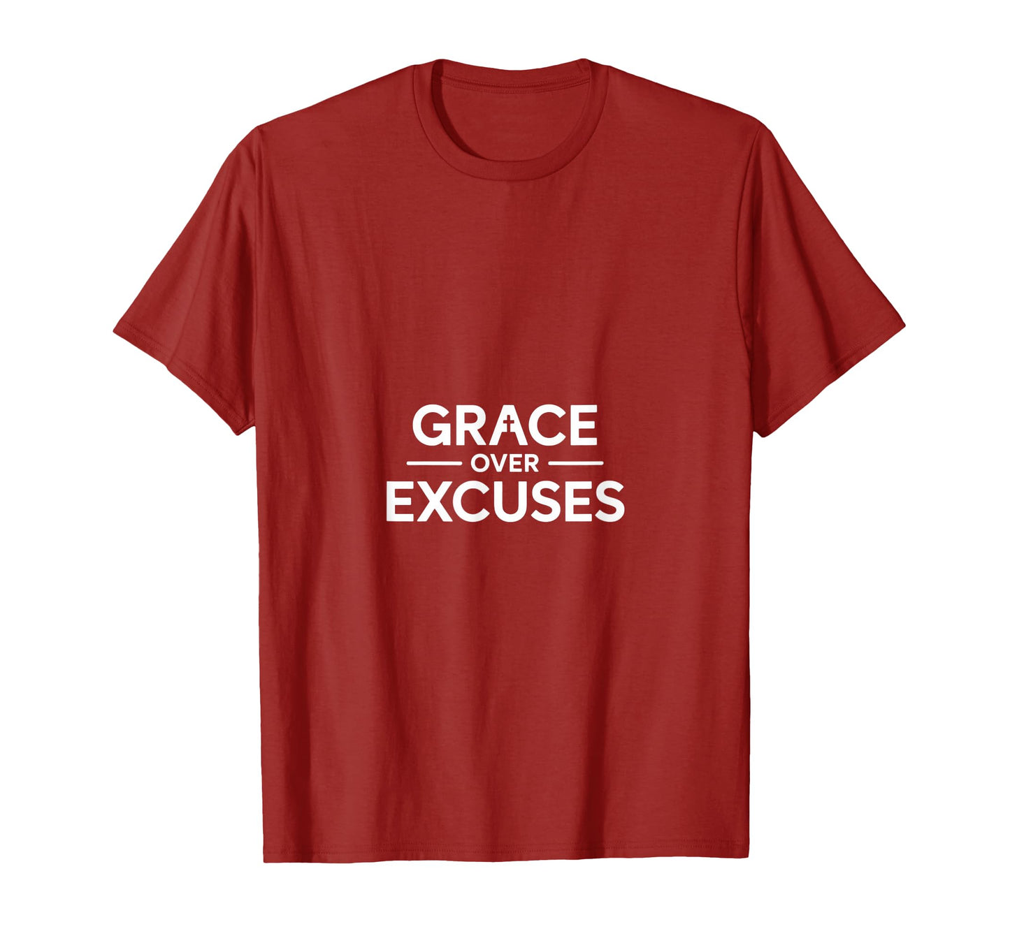 Christian Grace Over Excuses Faith Motivation T-Shirt