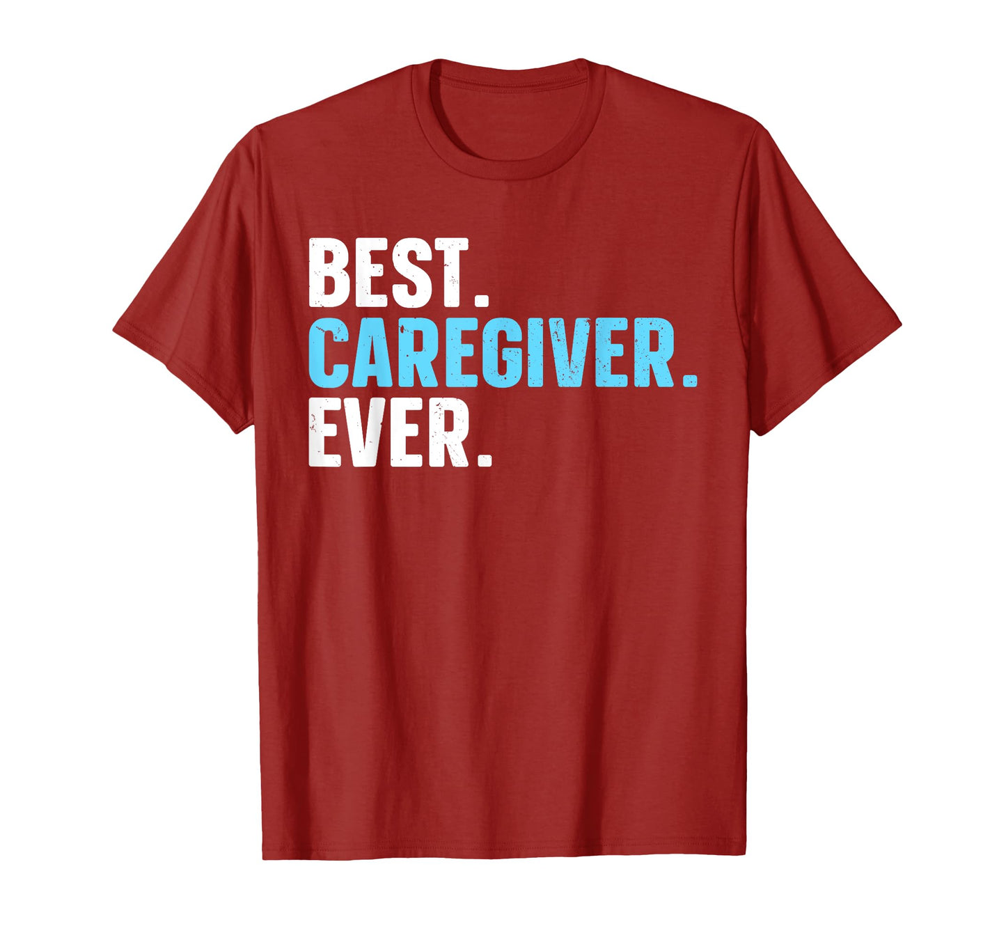 Funny Caregiver Design For Men Women Caregiving Caregiver T-Shirt