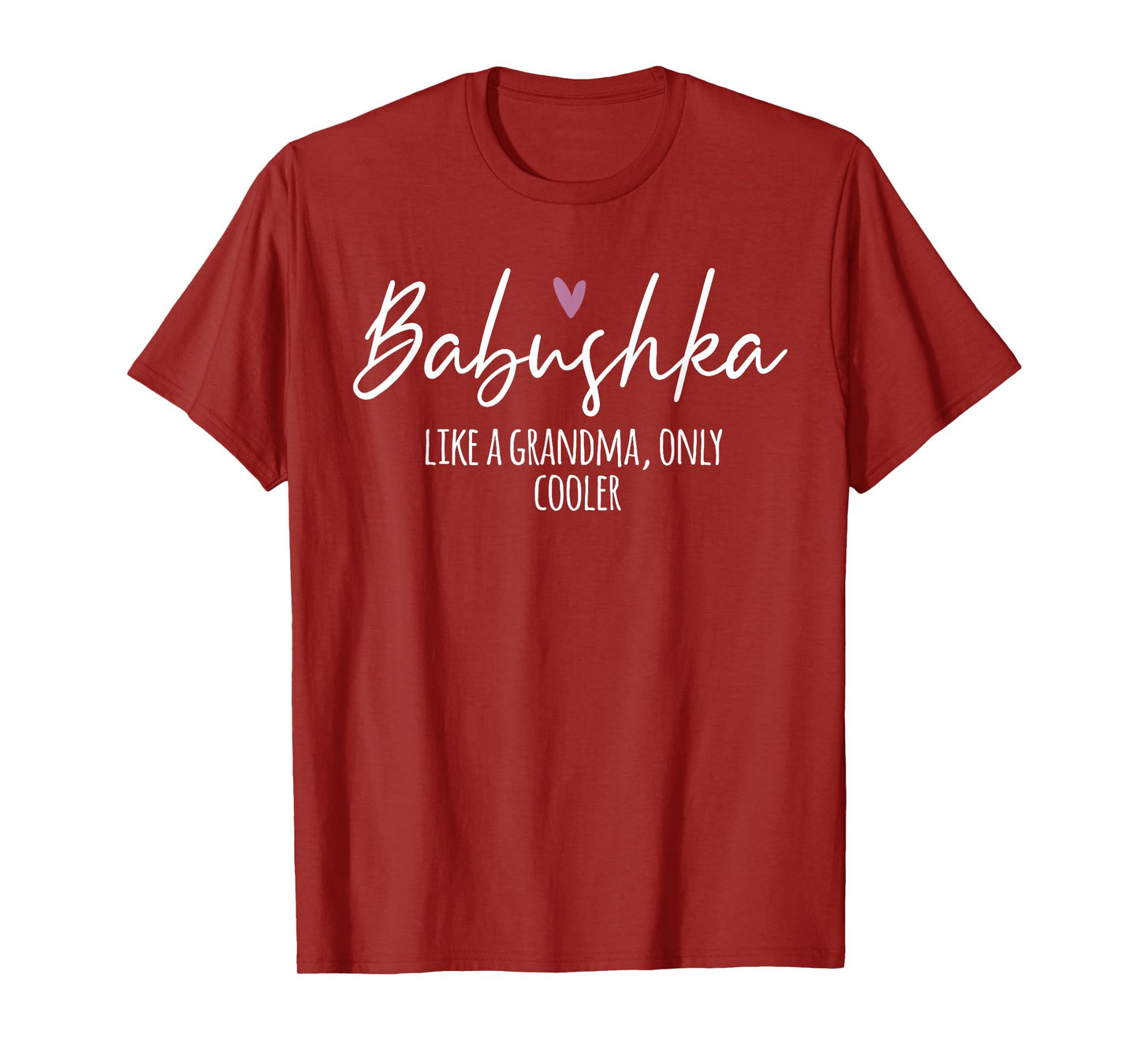 Babushka Like A Grandma Only Cooler Heart Mother's Day T-Shirt