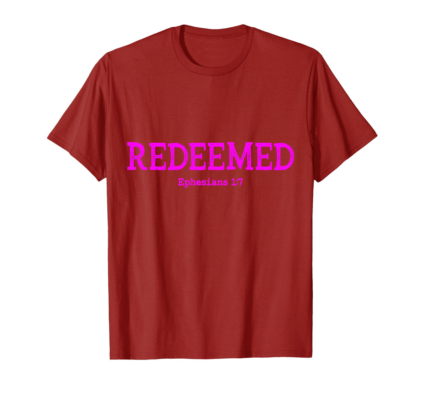 Redeemed Ephesians 1:7 Christian Woman Bible Verse Quote T-Shirt
