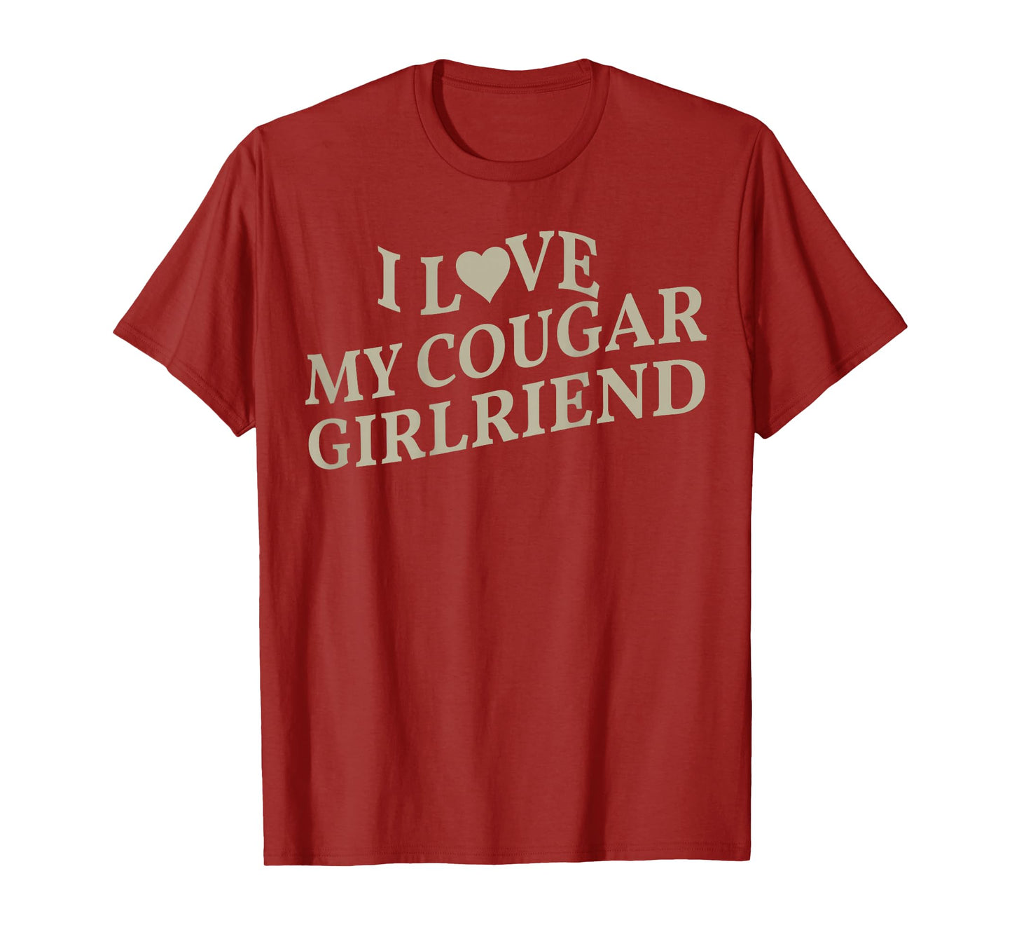 I Love My Cougar Girlfriend Boyfriend Gift I Heart My Cougar T-Shirt