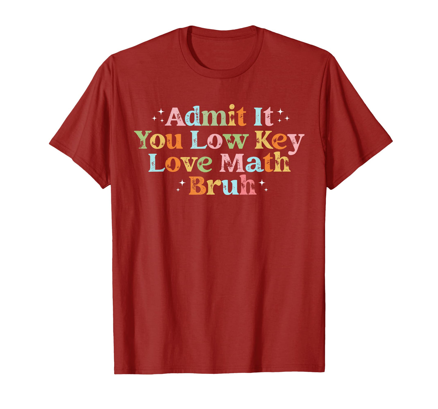 Admit It You Low Key Love Math Bruh retro math teacher T-Shirt