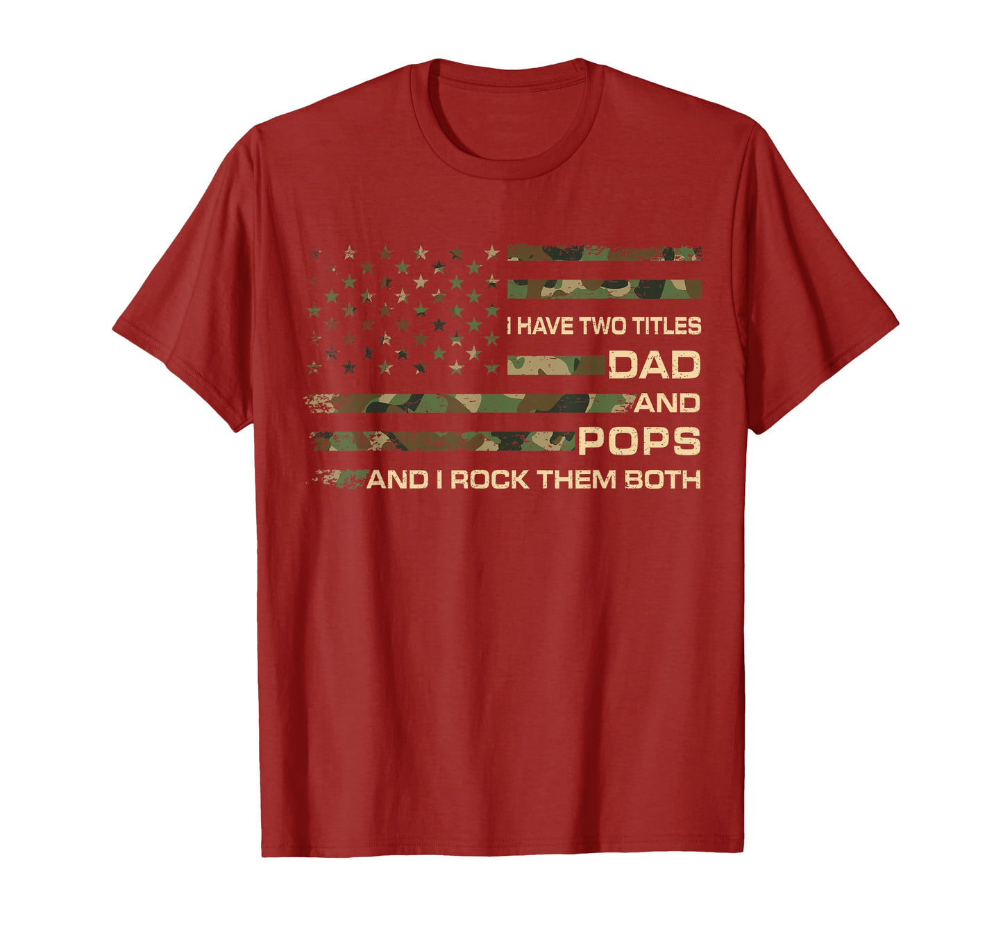 I Have Two Titles Dad And Pops Father's Day Grandpa Pops T-Shirt