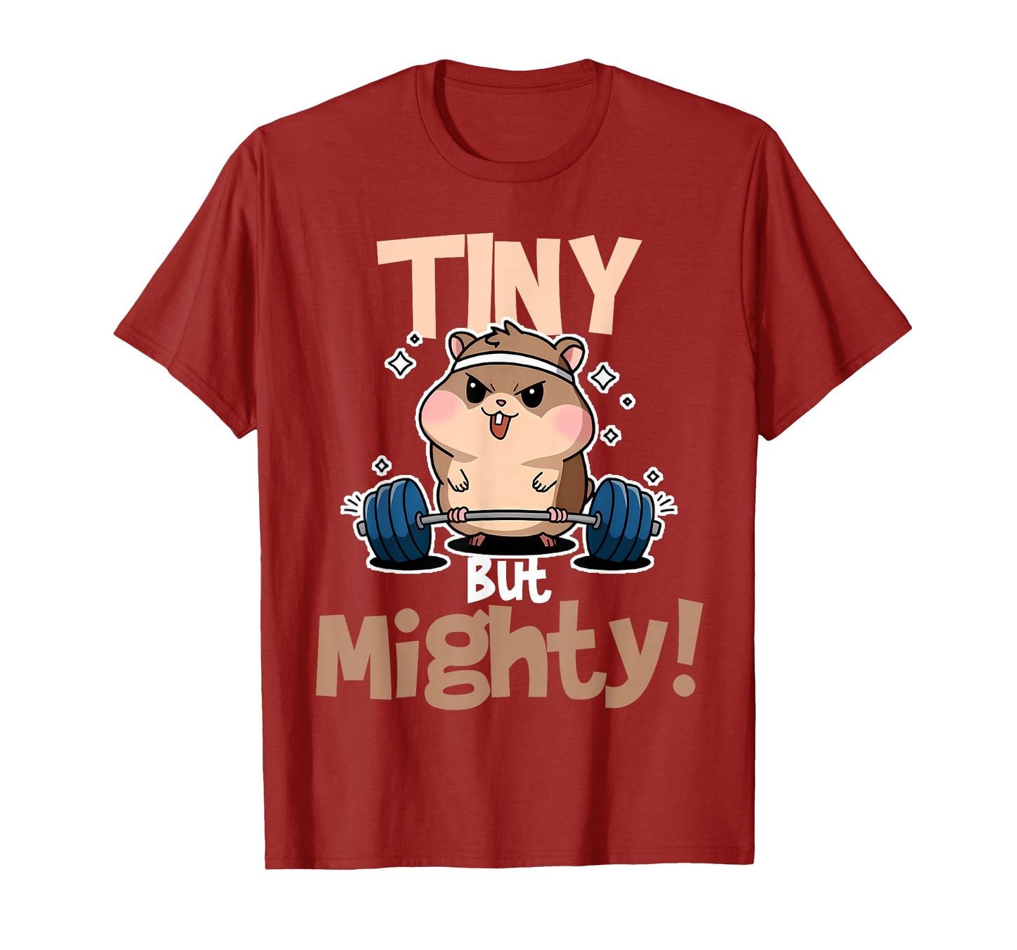Weightlifting Hamster Tiny but Mighty! T-Shirt