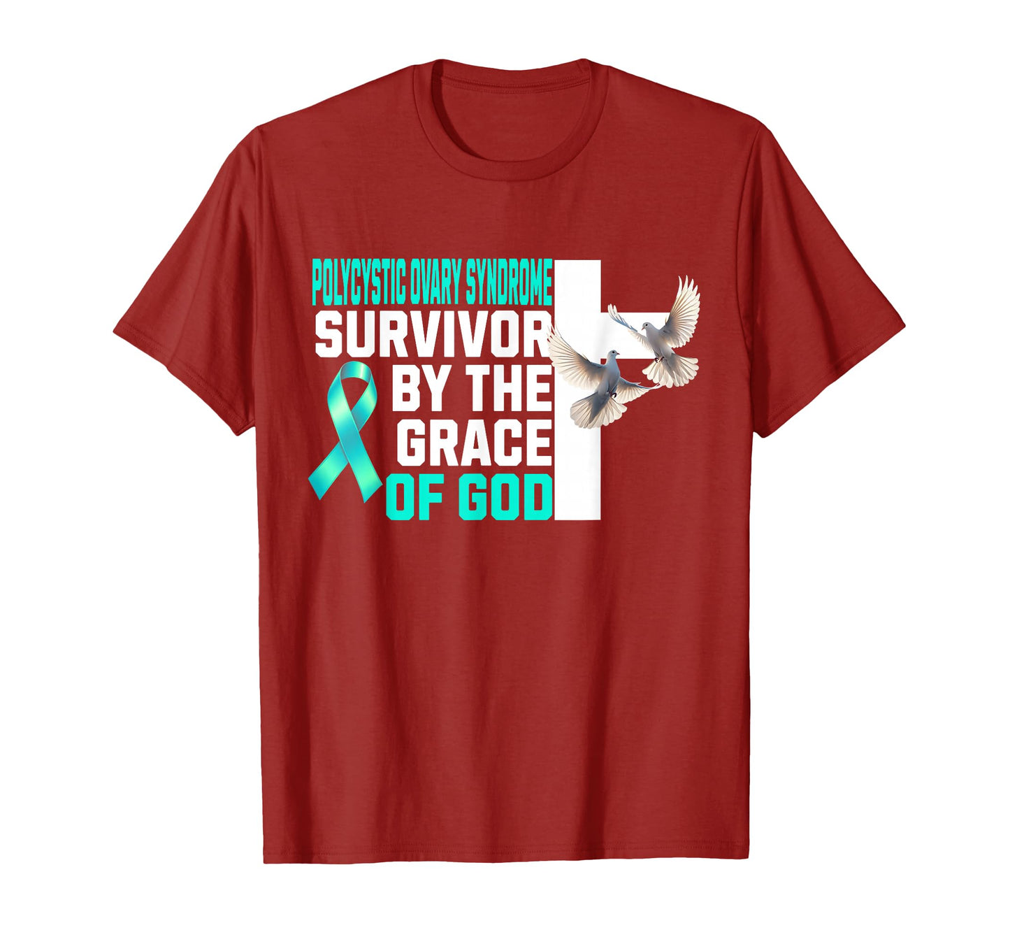Polycystic Ovary Syndrome Survivor by The Grace of God PCOS T-Shirt