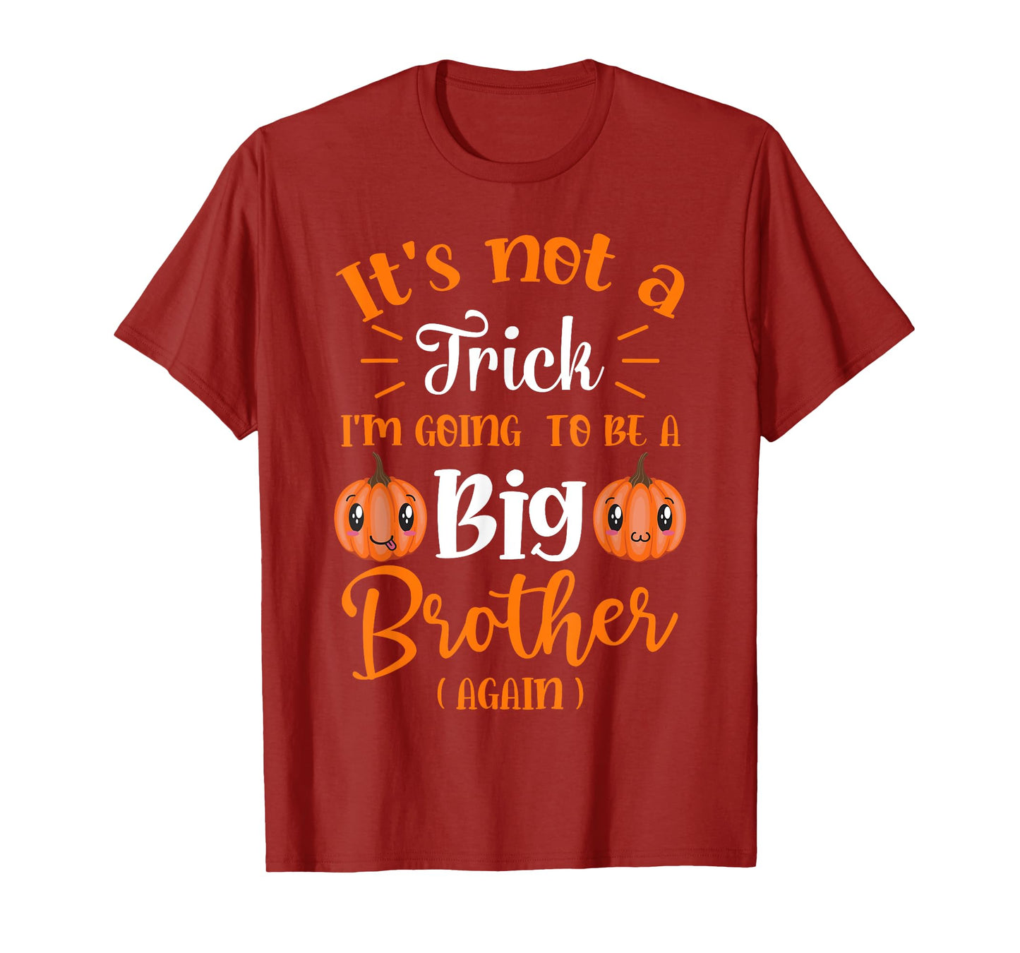 Not a trick I'm Going to be a Big Brother Again Halloween T-Shirt