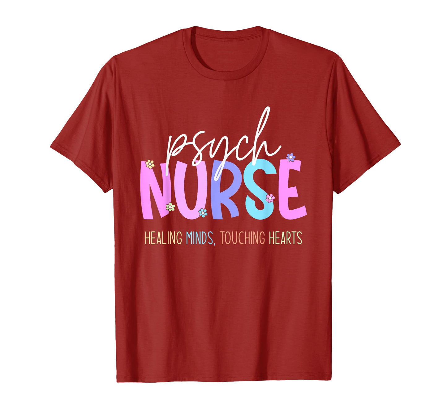 Psych Nurse: Healing Minds Touching Hearts Psychiatry Nurses T-Shirt