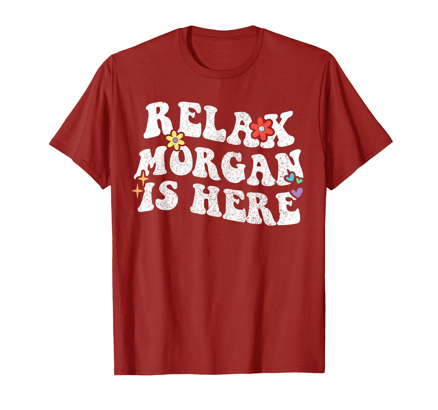 Retro Groovy Relax Morgan Is Here Funny Mother's Day Name T-Shirt