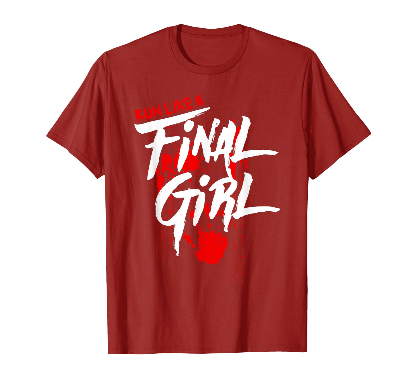 Run Like Girls Final Horror Movie Scary Blood Halloween T-Shirt