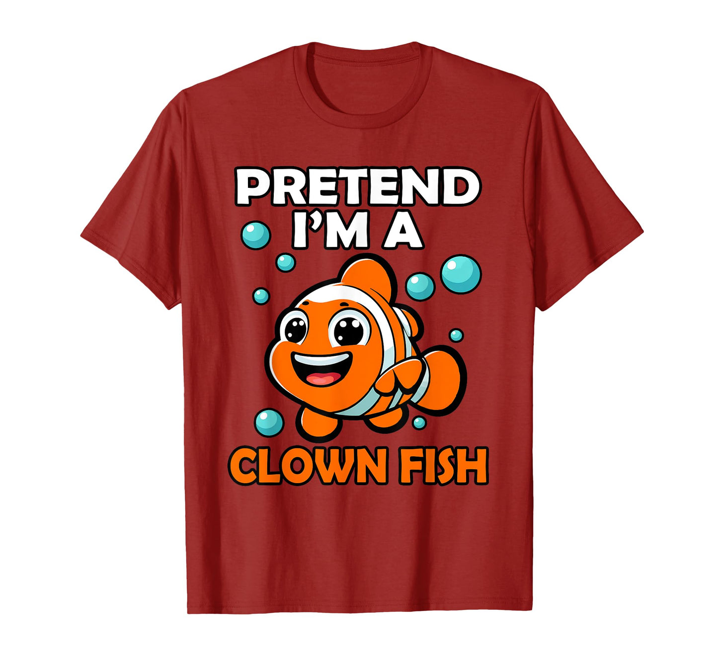 Funny Pretend I'm a Clown Fish Halloween Fish Lover Fishing T-Shirt