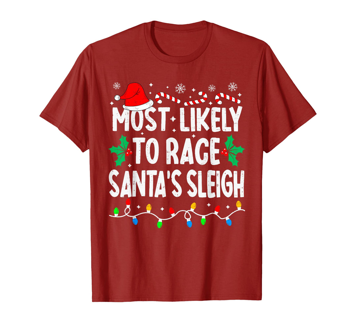 Most Likely to Race Santa's Sleigh Family Matching Christmas T-Shirt