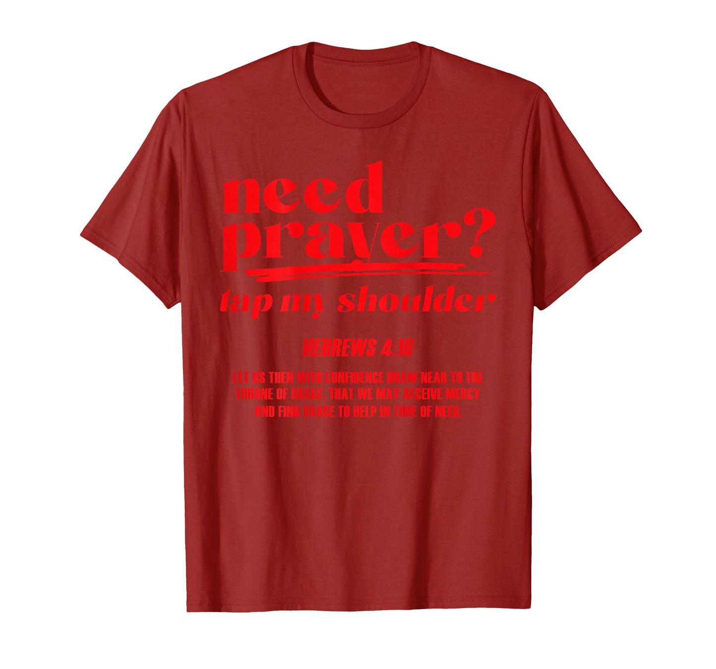 Need Prayer Tap My Shoulder Christian Men Women (On Back) T-Shirt
