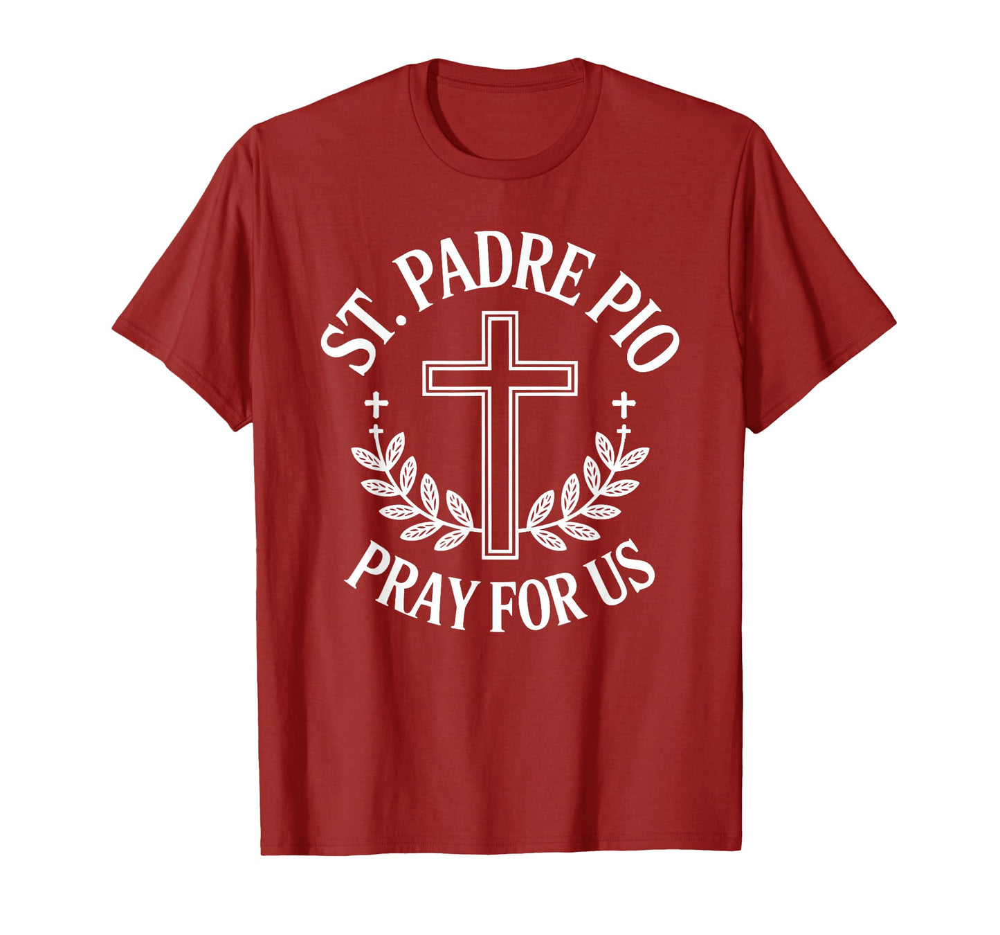 St. Padre Pio Pray for Us Catholic Saint T-Shirt