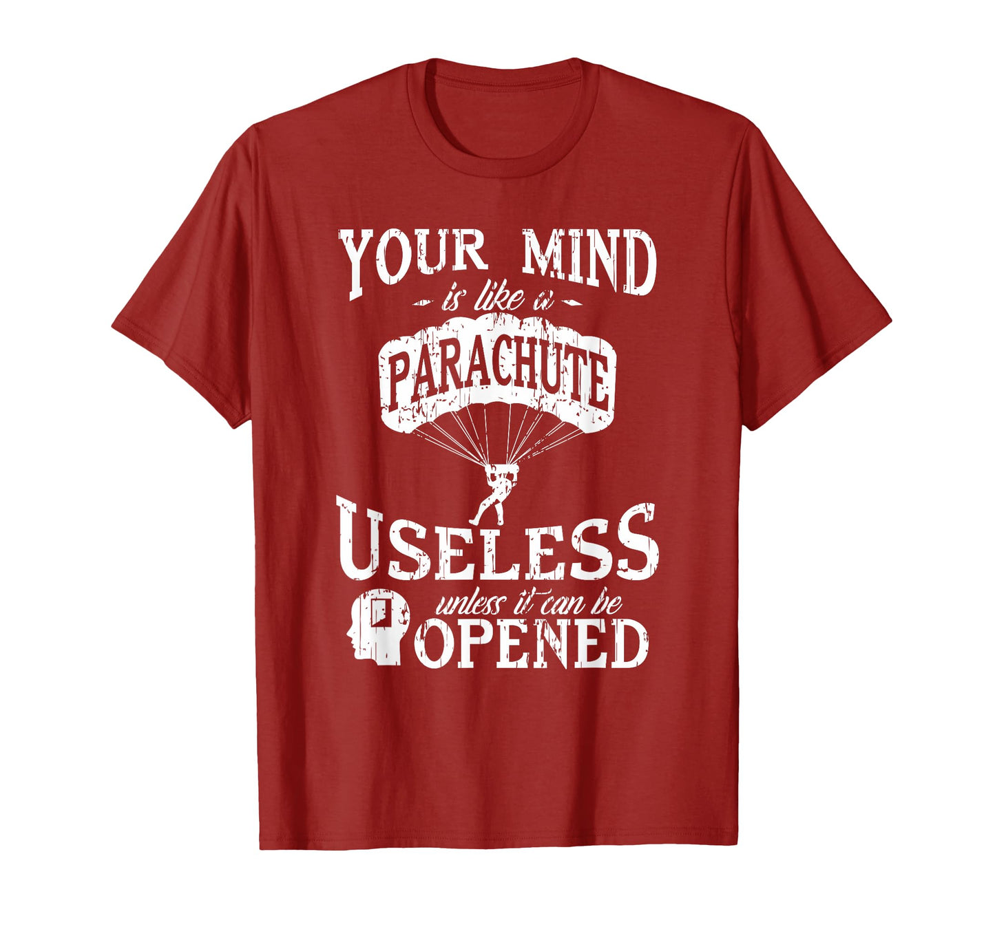 Your Mind is like a Parachute Humor Tee T-Shirt