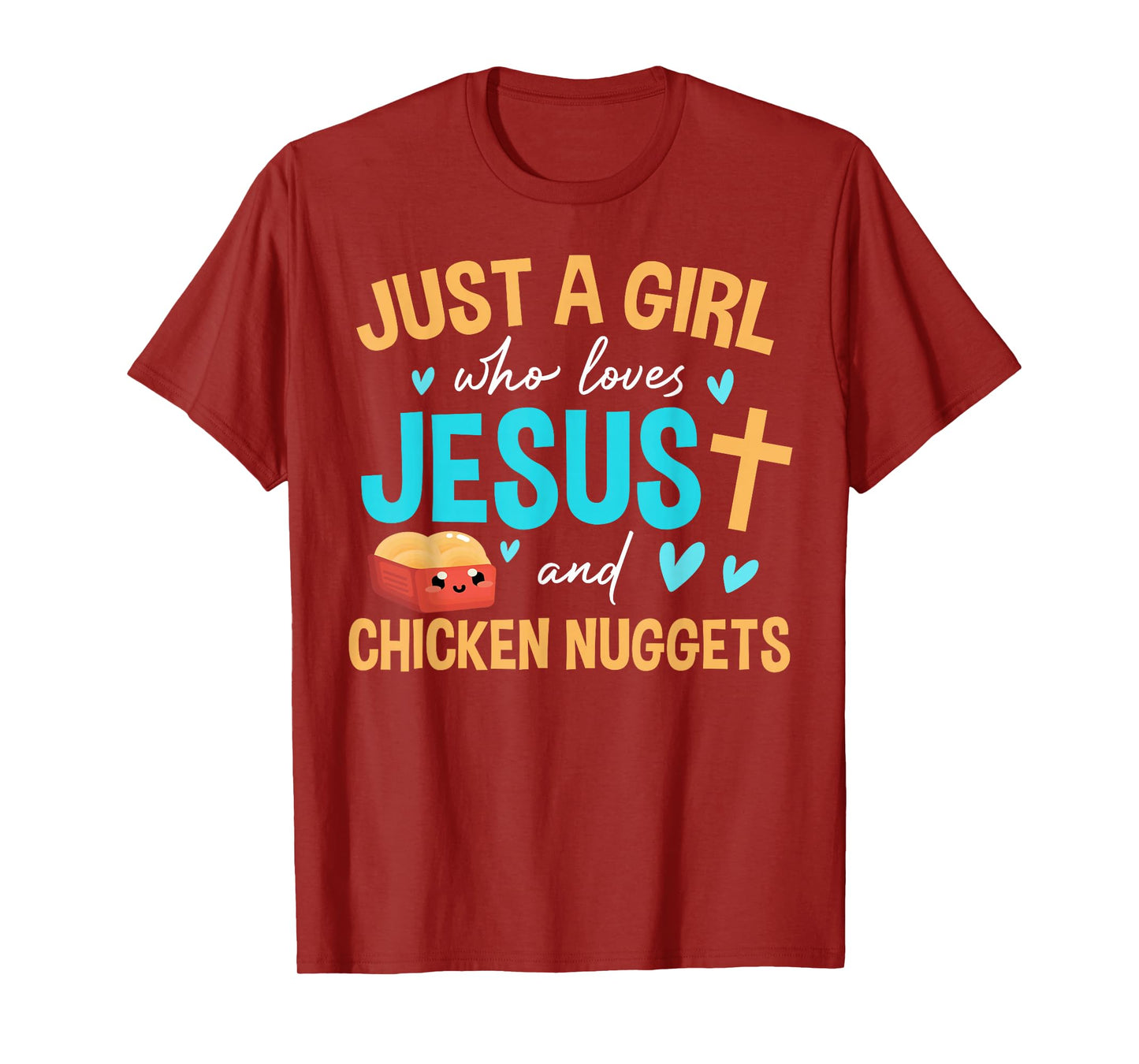 Just a Girl Who Loves Jesus and Chicken Nuggets Funny Tee T-Shirt
