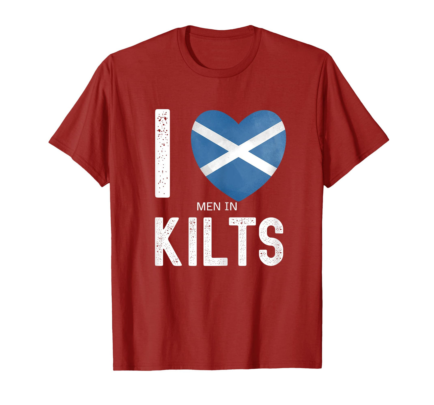 Funny Scottish Saying I Love Men In Kilts T-Shirt