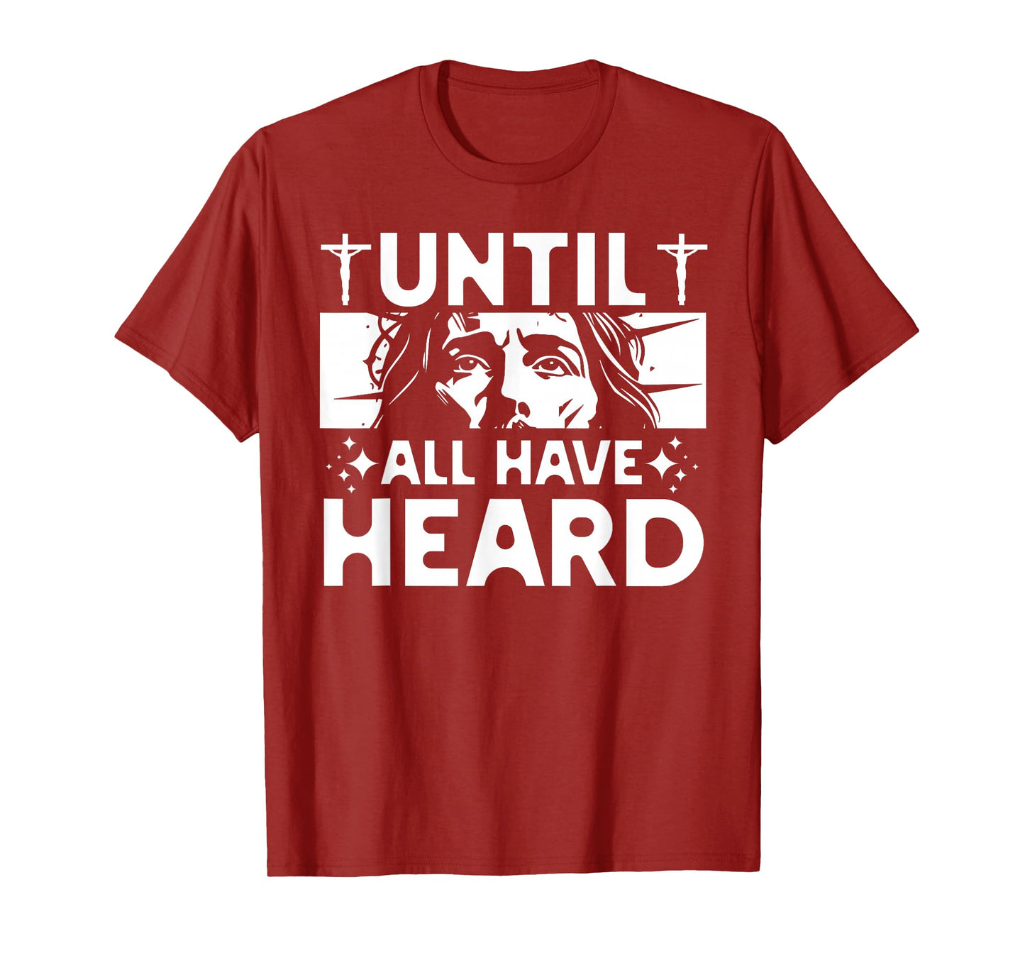 Until All Have Heard Proud Christian Mission Jesus Lover T-Shirt