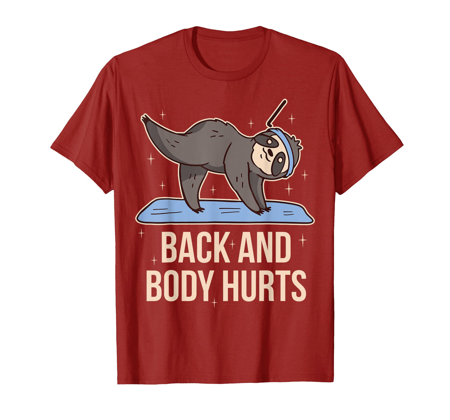 Back And Body Hurts T-Shirt