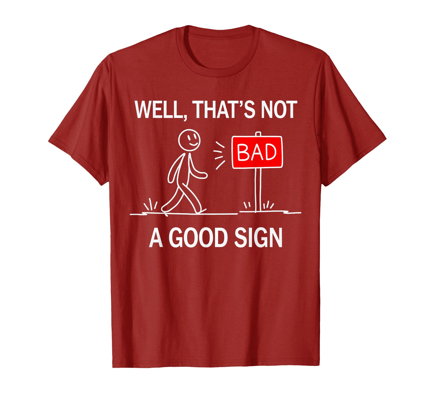 Funny That's Not A Good Sign Graphic Youth Teen Boys Mens T-Shirt