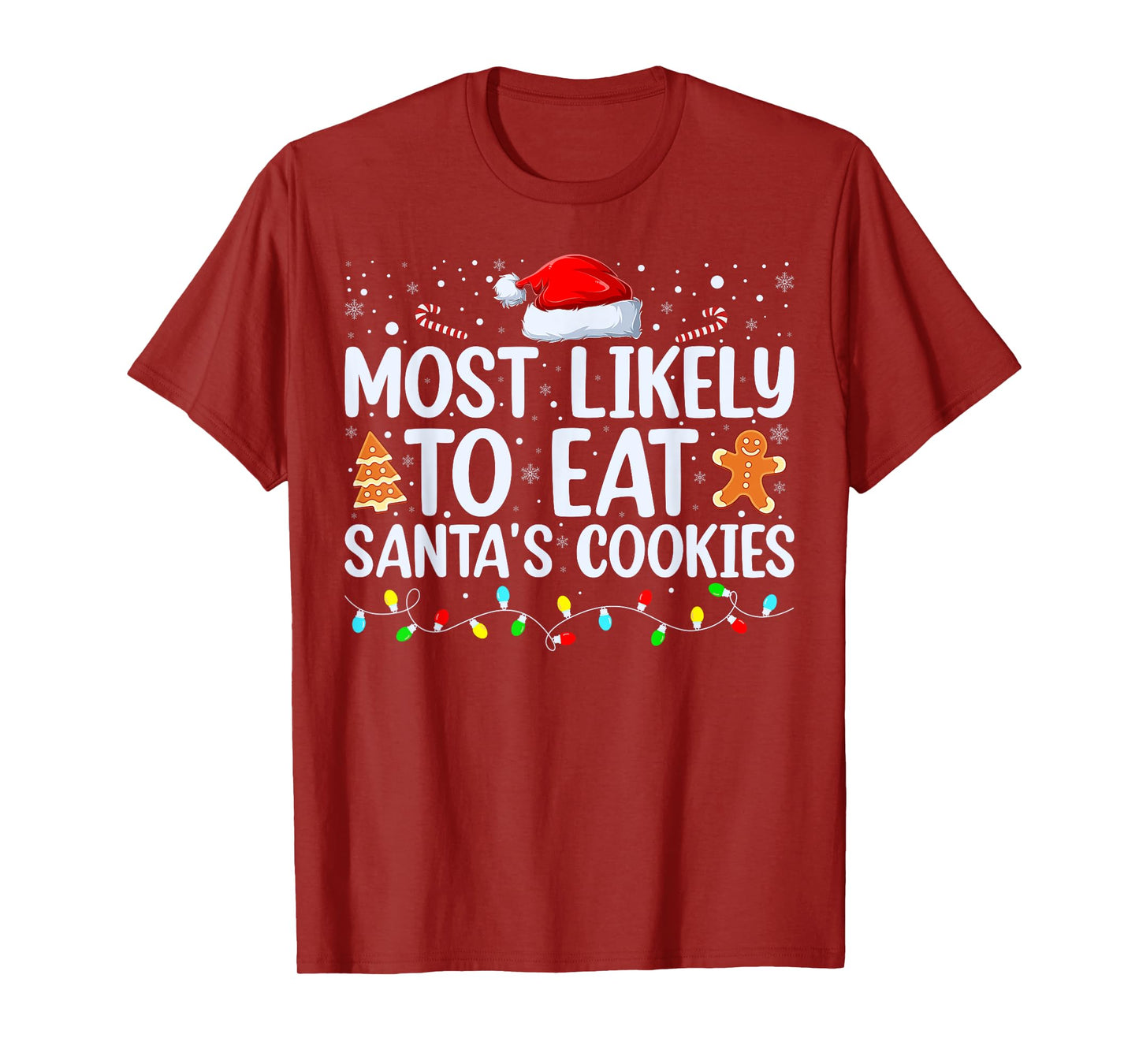 Most Likely To Eat Santas Cookies Family Christmas Holiday T-Shirt